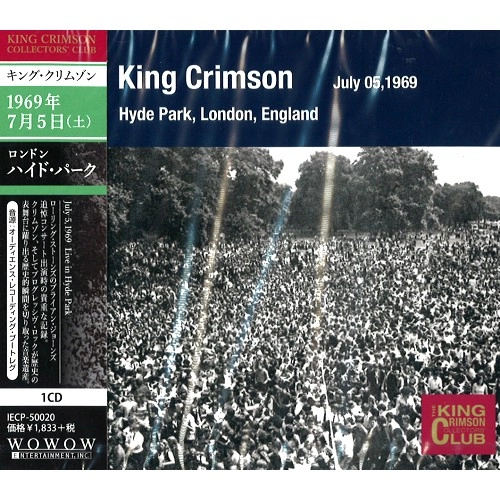 KING CRIMSON / キング・クリムゾン / コレクターズ・クラブ 1969年7月5日 ハイドパーク / "COLLECTOR'S CLUB: JULY 05, 1969 HYDE PARK, LONDON, ENGLAND"
