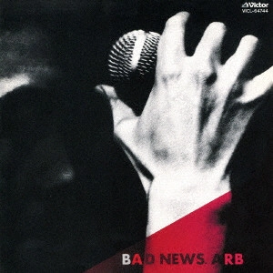 ARB / BAD NEWS(K2HD 紙ジャケット)