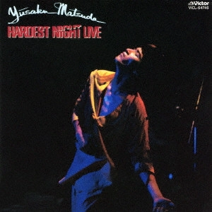 YUSAKU MATSUDA / 松田優作 / HARDEST NIGHT LIVE(K2HD 紙ジャケット) / HARDEST NIGHT LIVE