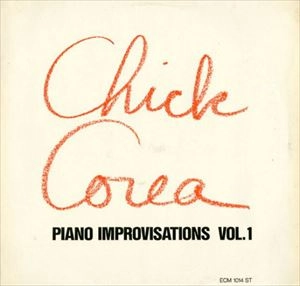 CHICK COREA / チック・コリア / PIANO IMPROVISATION VOL.1