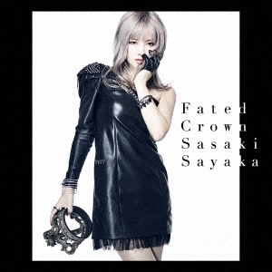 SAYAKA SASAKI / 佐咲紗花 / Fated Crown