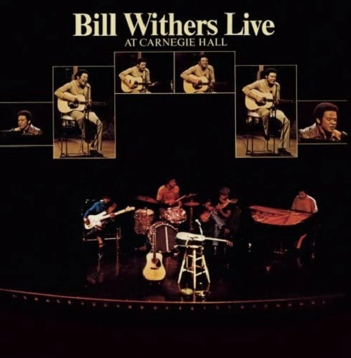 BILL WITHERS / ビル・ウィザース / LIVE AT CARNEGIE HALL