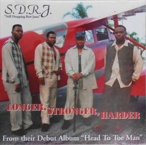 S.D.R.J. / LONGER,STRONGER,HARDER