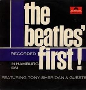 BEATLES / ビートルズ / BEATLES' FIRST RECORDED IN HAMBURG 1961 / BEATLES FIRST RECORDED IN HAMBURG 1961