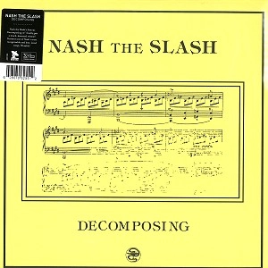 NASH THE SLASH / ナッシュ・ザ・スラッシュ / DECOMPOSING