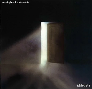 Aldevetz / our daybreak / Workaholic