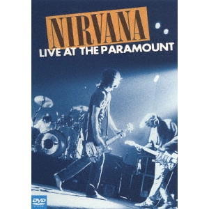 NIRVANA / ニルヴァーナ / ライヴ・アット・パラマウント