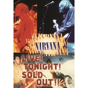 NIRVANA / ニルヴァーナ / ライヴ!トゥナイト!ソールド・アウト!!