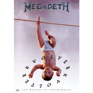 MEGADETH / メガデス / イヴォルヴァー:ザ・メイキング・オブ・ユースアネイジア / EVOLVER: THE MAKING OF YOUTHANASIA