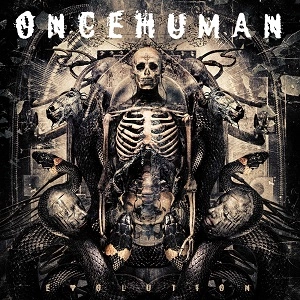 ONCE HUMAN / ワンス・ヒューマン / エヴォリューション / EVOLUTION