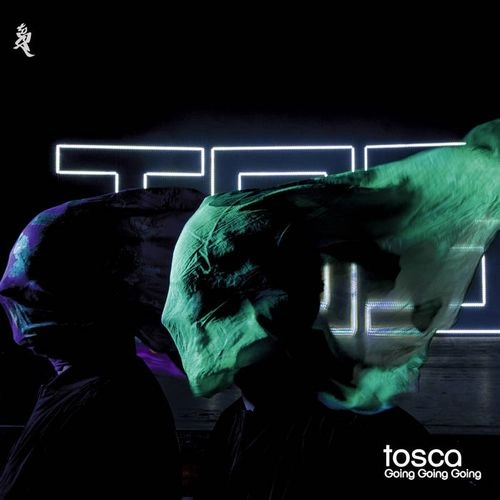 TOSCA / トスカ / GOING GOING GOING