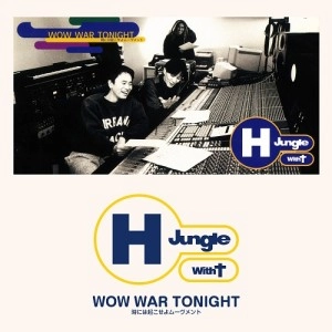 H Jungle with t / WOW WAR TONIGHT