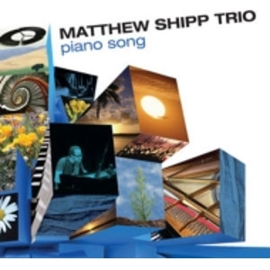 MATTHEW SHIPP / マシュー・シップ / PIANO SONG