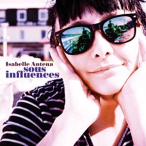 ISABELLE ANTENA / イザベル・アンテナ / SOUS INFLUENCES