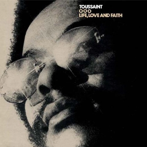ALLEN TOUSSAINT / アラン・トゥーサン / LIFE, LOVE AND FAITH