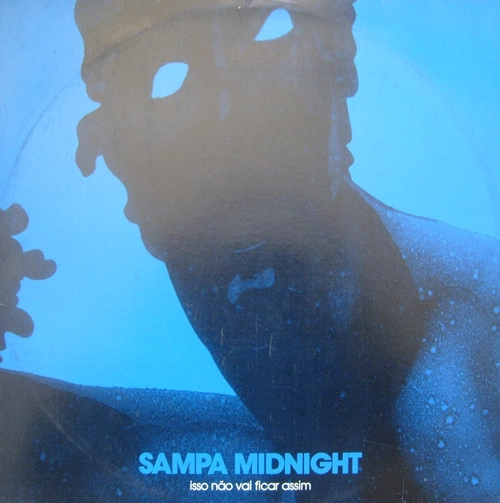 ITAMAR ASSUMPCAO / イタマール・アスンサォン / SAMPA MIDNIGHT - ISSO NAO VAI FICAR ASSIM