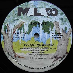 SHO NUFF / ショー・ナフ / YOU GOT ME WORKIN'