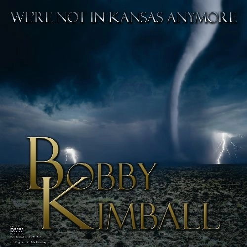 BOBBY KIMBALL / ボビー・キンボール / WE'RE NOT IN KANSAS ANYMORE