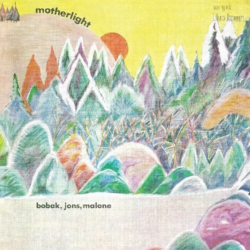 BOBAK, JONS, MALONE / ボバック・ジョンズ・マローン / MOTHERLIGHT