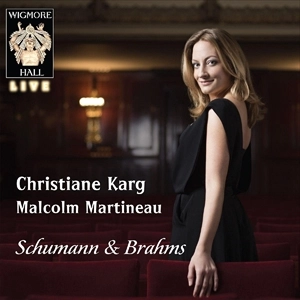 CHRISTIANE KARG / クリスティアーネ・カーク / SCHUMANN & BRAHMS
