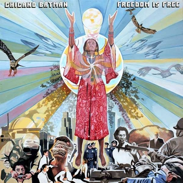 CHICANO BATMAN / チカーノ・バットマン / フリーダム･イズ･フリー / FREEDOM IS FREE