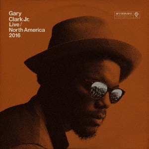 GARY CLARK JR. / ゲイリー・クラーク・ジュニア / ライヴ・ノース・アメリカ 2016