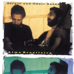 SERGIO & ODAIR ASSAD / セルジオ&オダイル・アサド / ブラジルの魂