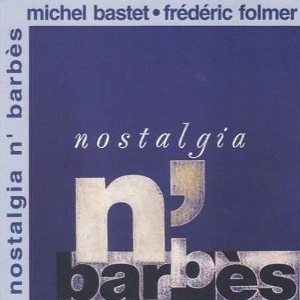 MICHEL BASTET / ミシェル・バステット / NOSTALGIA