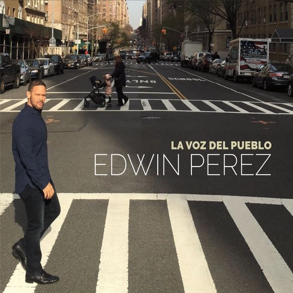 EDWIN PEREZ / エドウィン・ペレス / LA VOZ DEL PUEBLO