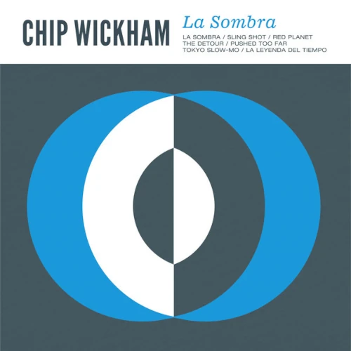 CHIP WICKHAM / チップ・ウィッカム / La Sombra