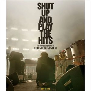 LCD SOUNDSYSTEM / LCDサウンドシステム / SHUT UP & PLAY THE HITS