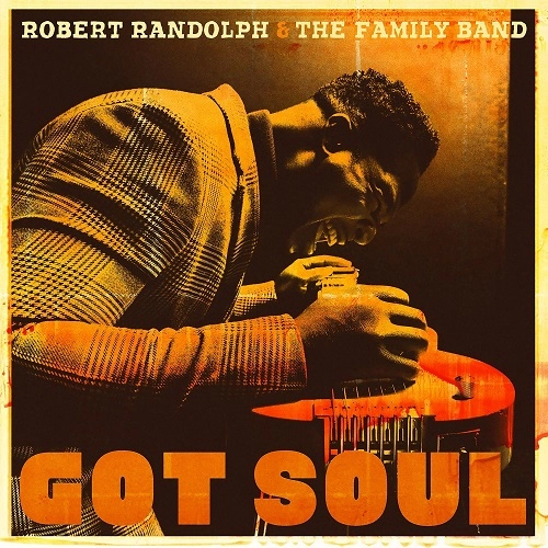ROBERT RANDOLPH & THE FAMILY BAND / ロバート・ランドルフ&ザ・ファミリー・バンド / GOT SOUL