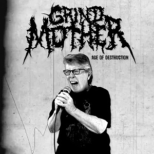 GRINDMOTHER / AGE OF DESTRUCTION