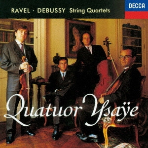 QUATUOR YSAYE / イザイ四重奏団 / ラヴェル&ドビュッシー:弦楽四重奏曲
