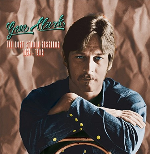 GENE CLARK / ジーン・クラーク / THE LOST STUDIO SESSIONS