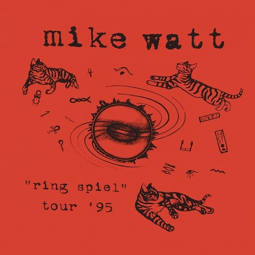 MIKE WATT / マイク・ワット / “RING SPIEL” TOUR '95