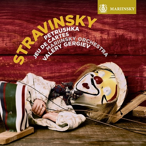 VALERY GERGIEV / ヴァレリー・ゲルギエフ / STRAVINSKY:PETRUSHKA/JEU DE CARTES