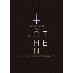 NIGHTMARE / ナイトメア / NIGHTMARE FINAL「NOT THE END」2016.11.23 @ TOKYO METROPOLITAN GYMNASIUM