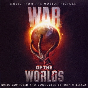 JOHN WILLIAMS / ジョン・ウィリアムズ / 宇宙戦争 オリジナル・サウンドトラック