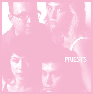 PRIESTS / プリースツ / NOTHING FEELS NATURAL