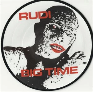 RUDI / BIG TIME (PICTURE DISC 7")