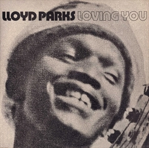 LLOYD PARKS / LOVING YOU