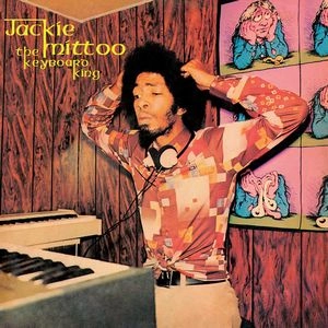 JACKIE MITTOO / ジャッキー・ミットゥ / THE KEYBOARD KING (CD)
