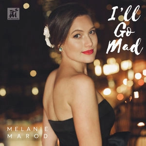 Melanie Marod / I'll Go Mad