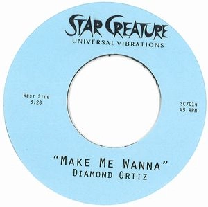 DIAMOND ORTIZ / MAKE ME WANNA