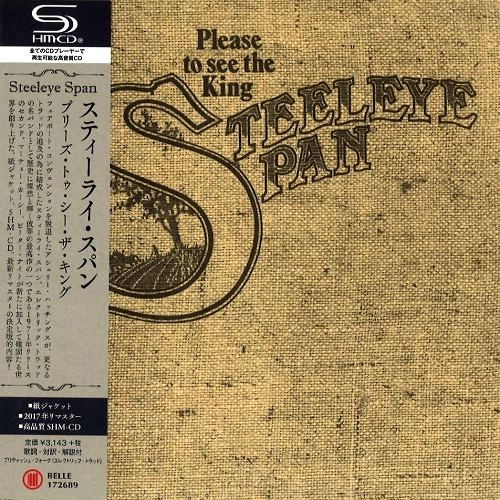STEELEYE SPAN / スティーライ・スパン / プリーズ･トゥ･シー･ザ･キング（SHM-CD） / PLEASE SEE THE KING