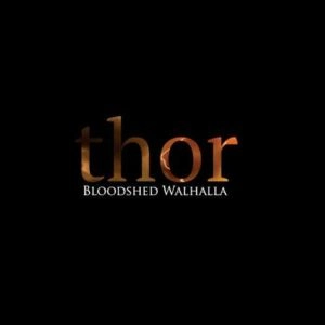 BLOODSHED WALHALLA / THOR