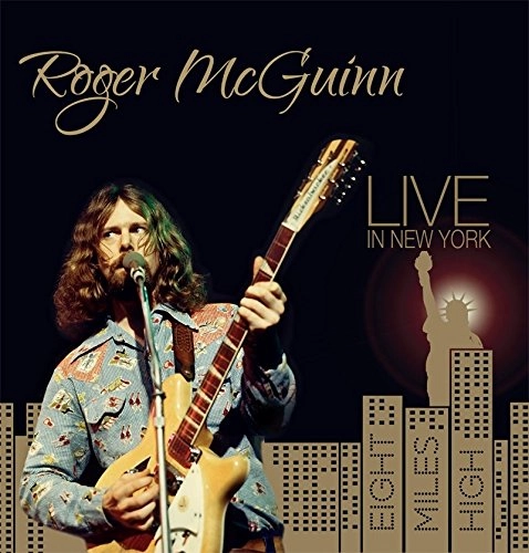 ROGER MCGUINN / ロジャー・マッギン / LIVE IN NEW YORK - EIGHT MILES HIGH