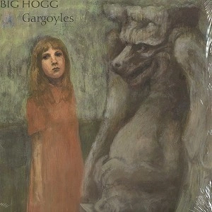 BIG HOGG / GARGOYLES: LIMITED VINYL