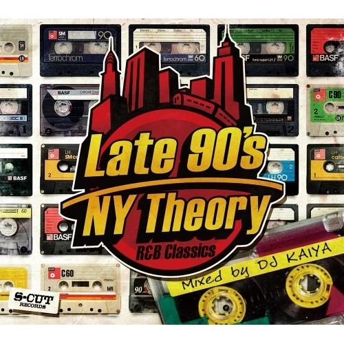 DJ Kaiya / Late 90s NY Theory -R&B Classics-